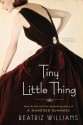 Tiny Little Thing - Beatriz Williams