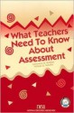 What Teachers Need to Know About Assessment (Student Assessment Series) (Student Assessment Series) - Lawrence M. Rudner