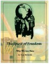 The Spirit of Freedom: Why We Are Here - Tom Richards