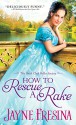 How to Rescue a Rake (Book Club Belles Society) - Jayne Fresina