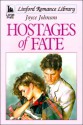 Hostages of Fate - Joyce Johnson