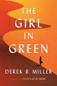 The Girl in Green - Derek B. Miller