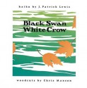 Black Swan/White Crow - J. Patrick Lewis