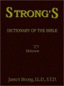 Strong's Hebrew Dictionary of the Bible - James Strong, E.C. Marsh