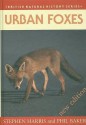 Urban Foxes (British Natural History) - Stephen Harris