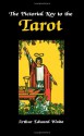 Pictorial Key to the Tarot - Arthur Edward Waite