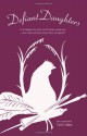 Defiant Daughters: 21 Women on Art, Activism, Animals, and the Sexual Politics of Meat - Carol J. Adams, Wendy Lee, Kara Davis