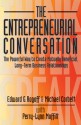 The Entrepreneurial Conversation: The Powerful Way to Create Mutually Beneficial, Long-Term Business Relationships - Edward G. Rogoff, Michael Corbett, Perry-Lynn Moffitt