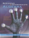 Beginning and Intermediate Algebra: Connecting Concepts Through Applications - Mark Clark, Cynthia Anfinson