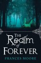 The Realm of Forever - Frances Moore