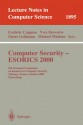 Computer Security - Esorics 2000: 6th European Symposium on Research in Computer Security Toulouse, France, October 4-6, 2000 Proceedings - D. Gollmann, Yves Deswarte, Dieter Gollmann, Michael Waidner, D. Gollmann