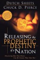 Releasing the Prophetic Destiny of a Nation: Discovering How Your Future Can Be Greater Than Your Past - Dutch Sheets