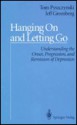 Hanging on and Letting Go: Understanding the Onset, Progression, and Remission of Depression - Thomas A. Pyszczynski, Jeff Greenberg