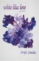 White Lilac Love - Sonja Smolec, Grover Pillsbury Jr.