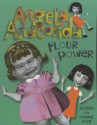 Flour Power (Angela Anaconda) - Joanna Ferrone, Sue Rose