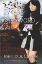 Voice of the Sword: Book One of the "Sword, Mirror, Jewel" Trilogy - John Paul Catton