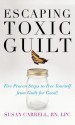 Escaping Toxic Guilt - Carrell