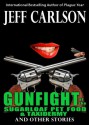 Gunfight at the Sugarloaf Pet Food & Taxidermy - Jeff Carlson