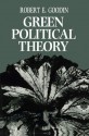 Green Political Theory - Robert E Goodin