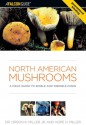 North American Mushrooms: A Field Guide to Edible and Inedible Fungi - Orson K. Miller, Hope H. Miller