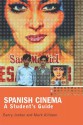 Spanish Cinema: A Student's Guide - Barry Jordan, Mark Allinson