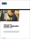 CCNA #640-607 Preparation Library, Fifth Edition (CCNA Self-Study) - Inc Cisco Systems, Wendell Odom, Stephen McQuerry, Technologies Aries Technology