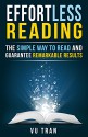 Effortless Reading: The Simple Way to Read and Guarantee Remarkable Results - Nancy Pile, Vu Tran