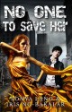 No One to Save Her - Sonya Lano, Iris Ng-Bakalar