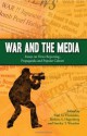 War and the Media: Essays on News Reporting, Propaganda and Popular Culture - Paul M Haridakis, Barbara S. Hugenberg, Stanley T. Wearden