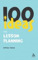 100 Ideas for Lesson Planning - Anthony Haynes