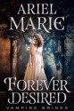 Forever Desired (Vampire Brides) - Ariel Marie, Midnight Coven