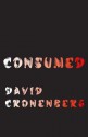 Consumed - David Cronenberg