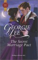 The Secret Marriage Pact (The Business of Marriage) - Georgie Lee