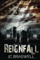 Reignfall - JC Braswell, Ashley Davis, Erin Al-Mehairi