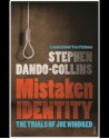 Mistaken Identity: The Trials of Joe Windred - Stephen Dando-Collins