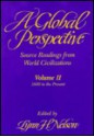 Global Perspective Source Readings from World Civilization: Volume II: 1600 to the Present - Stephanie Nelson