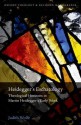 Heidegger's Eschatology: Theological Horizons in Martin Heidegger's Early Work (Oxford Theology and Religion Monographs) - Judith Wolfe