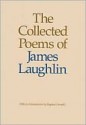 Collected Poems of James Laughlin - James Laughlin