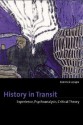 History in Transit: Experience, Identity, Critical Theory - Dominick Lacapra