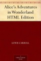 Alice's Adventures in Wonderland HTML Edition - Lewis Carroll