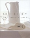 The Food I Love - Neil Perry