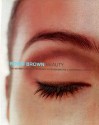 Bobbi Brown Beauty: The Ultimate Beauty Resource - Bobbi Brown, Annemarie Iverson