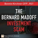 The Bernard Madoff Investment Scam - Bonnie Kirchner