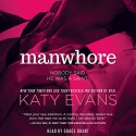 Manwhore - Katy Evans, Grace Grant, Simon & Schuster Audio