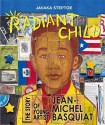 Radiant Child: The Story of Young Artist Jean-Michel Basquiat - Javaka Steptoe