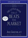 The Little Book That Beats the Market (Audio) - Joel Greenblatt, Adam Grupper