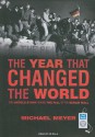 The Year That Changed the World: The Untold Story Behind the Fall of the Berlin Wall - Michael Meyer, Ed Sala