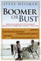 Boomer or Bust: Your Financial Guide to Retirement, Health Care, Medicare, and Long-Term Care - Steve Weisman