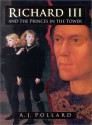 Richard III and the Princes in the Tower - A.J. Pollard