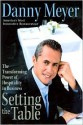 Setting the Table: The Transforming Power of Hospitality in Business - Danny Meyer